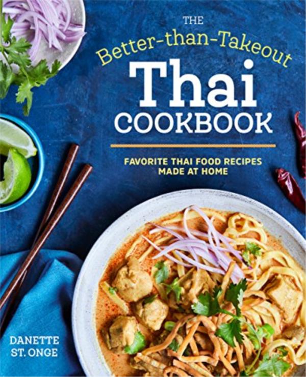 The Better Than Takeout Thai Cookbook